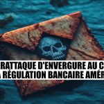 Cyberattaque d’envergure au cœur de la régulation bancaire américaine